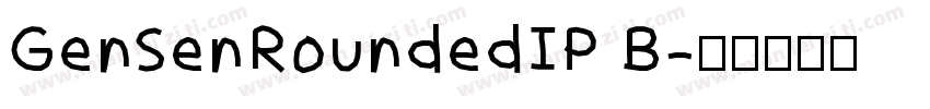 GenSenRoundedIP B字体转换